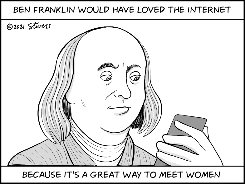 Ben Franklin would have loved the Internet